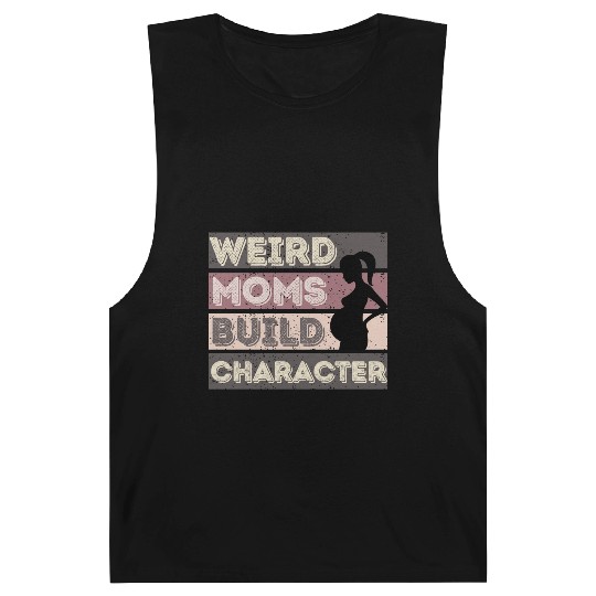 Weird Moms Build Character Barnard Tanks