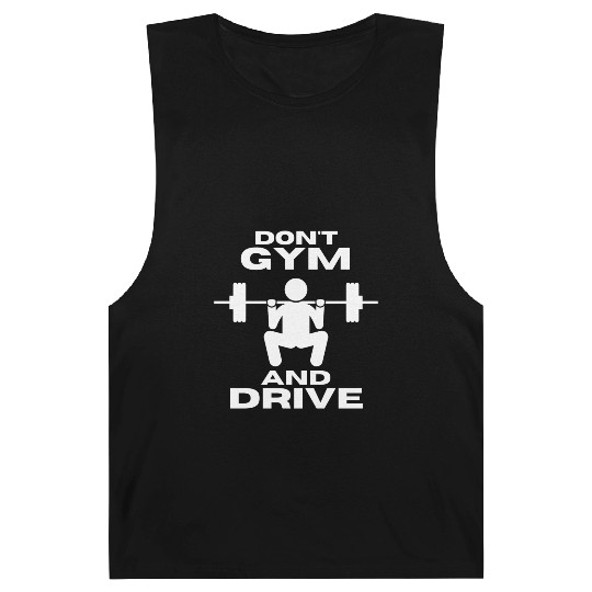 Dont GYM and DRIVE Leg Day Barnard Tanks