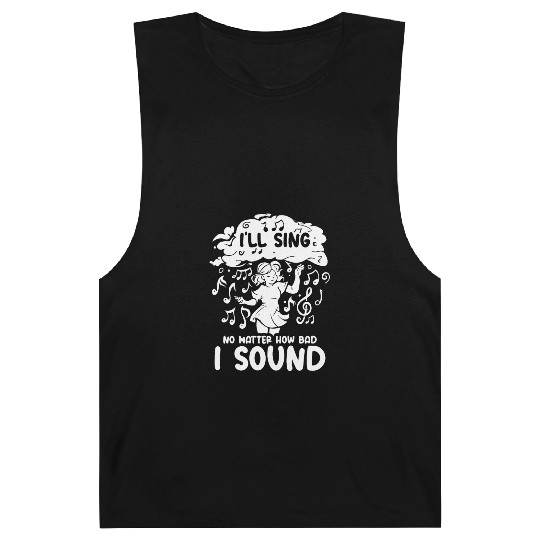 I'll Sing No Matter How Bad I Sound Musical Notes Barnard Tanks