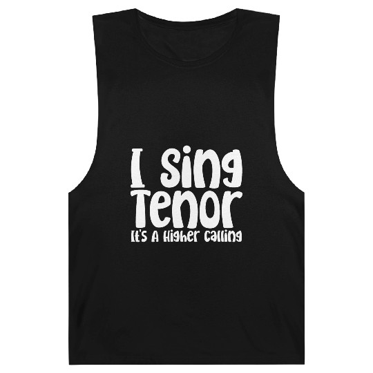 I Sing Tenor, It's A Higher Calling Barnard Tanks