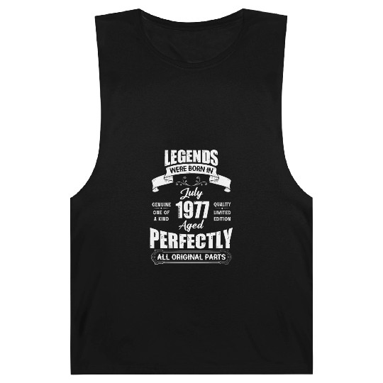 Legends Were Born In July 1977 Birthday Barnard Tanks