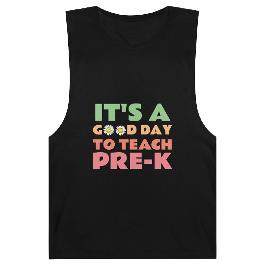 its a good day to teach pre-k back to school Barnard Tanks
