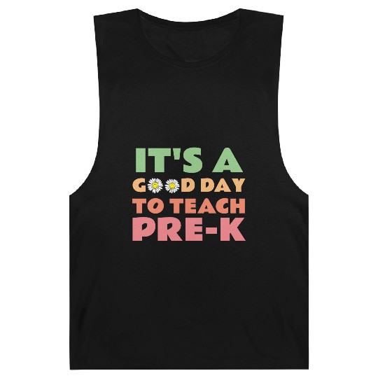 its a good day to teach pre-k back to school Barnard Tanks