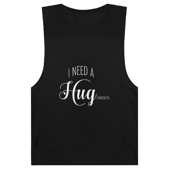 I Need A Huge Margarita Barnard Tanks