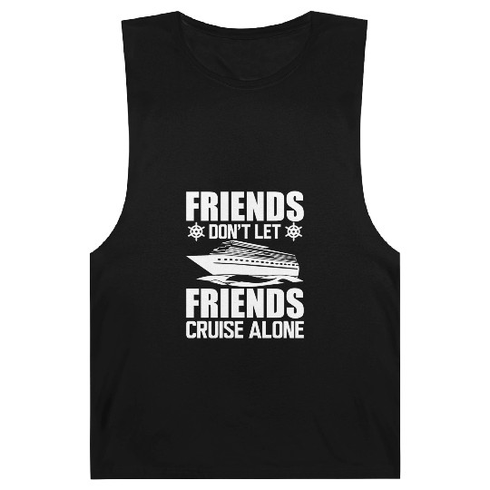 Cruise Friends Don t Let Friends Cruise Alone W Barnard Tanks