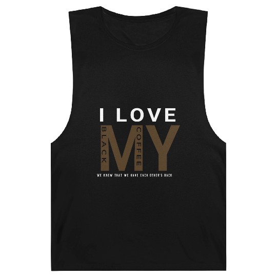 I Love My Black Coffee Gift 80s Barnard Tanks