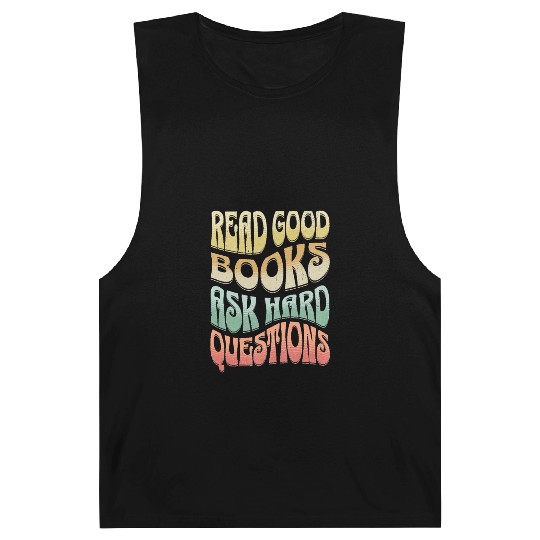 Read Good Books Ask Hard Questions Reading Teacher Barnard Tanks