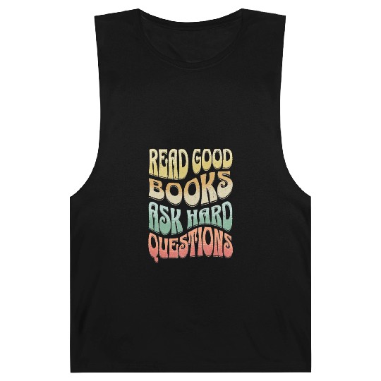 Read Good Books Ask Hard Questions Reading Teacher Barnard Tanks