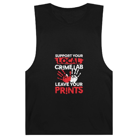 Support Your Local Crime Lab Leave Your Prints Barnard Tanks