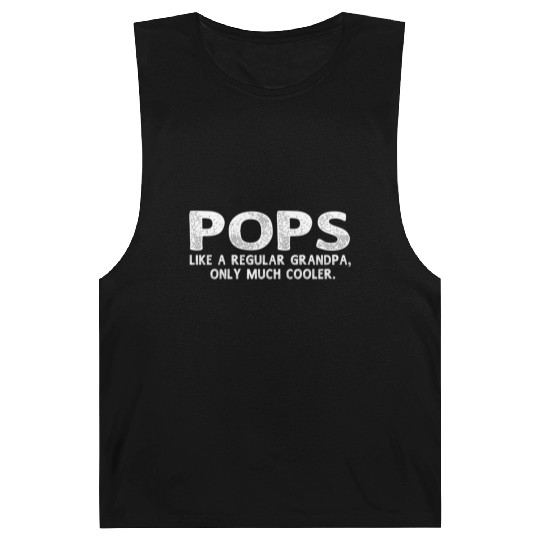 Pops Definition Like Regular Grandpa Only Cooler Barnard Tanks
