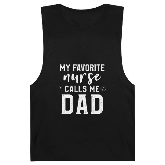 My Favorite Nurse Calls Me Dad Son Daughter Nurse Barnard Tanks