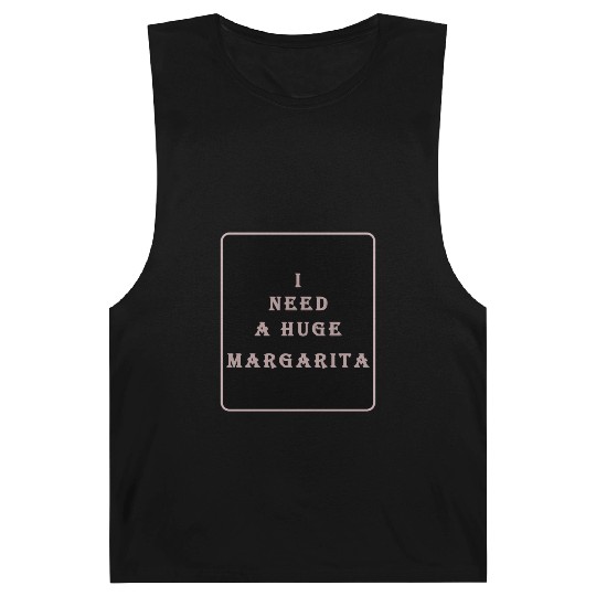 i need a huge margarita vintage nature nature Barnard Tanks