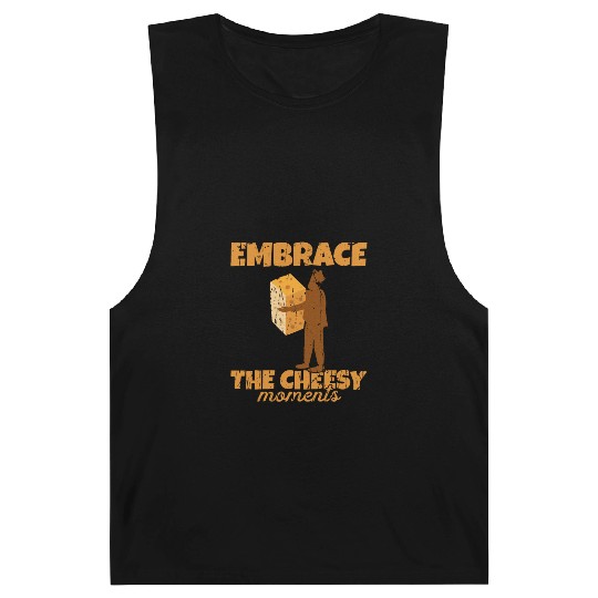 Embrace the cheesy moments - Cheese Barnard Tanks
