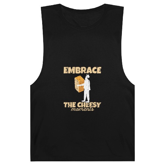 Embrace the cheesy moments - Cheese Barnard Tanks