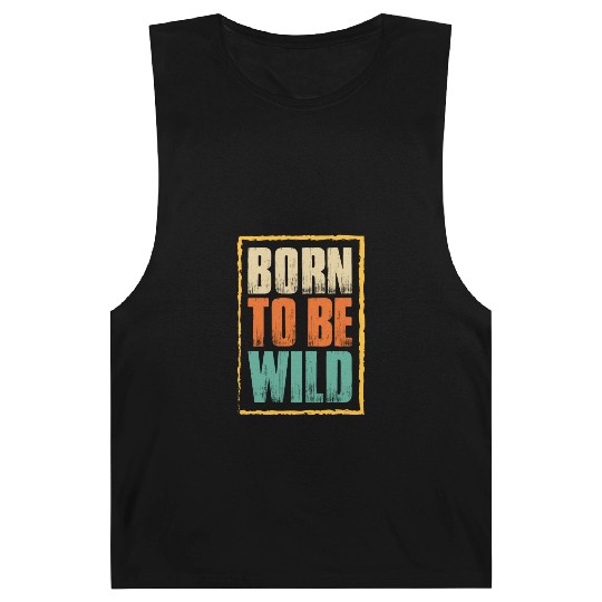 born to be wild; nature; wilderness; outdoors Barnard Tanks
