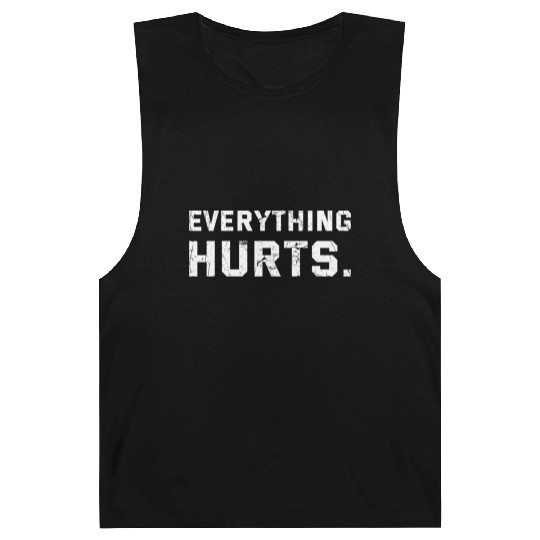 Workout Everything Hurts Gym Motivation Barnard Tanks