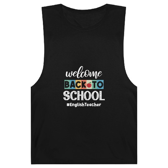 Welcome Back to School English Teacher First Day Barnard Tanks