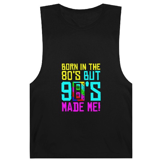 Born In The 80S But 90S Made Me - I Love 80S Love Barnard Tanks