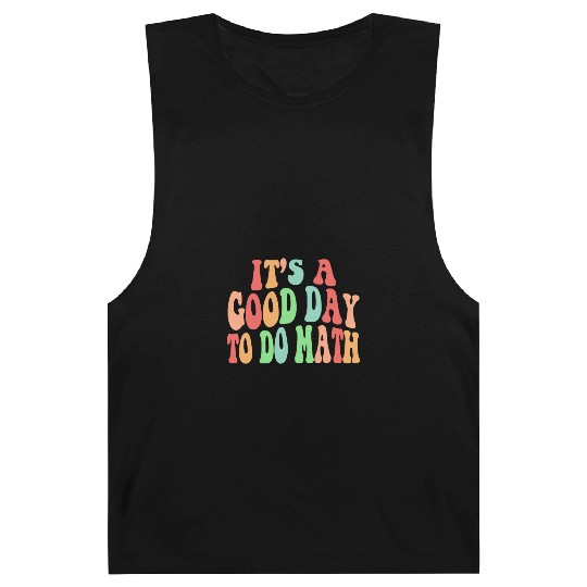 Back To School Its A Good Day To Do Math Teachers Barnard Tanks