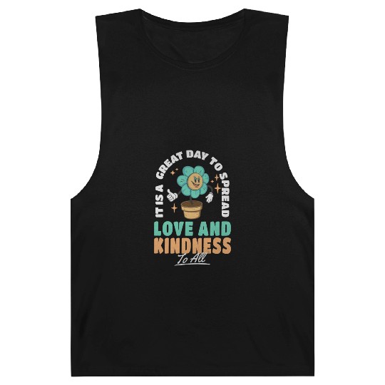 It s A Great Day To Spread Love And Kindness To Barnard Tanks