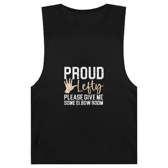Proud Lefty Please Give Me Some Elbow Room Barnard Tanks