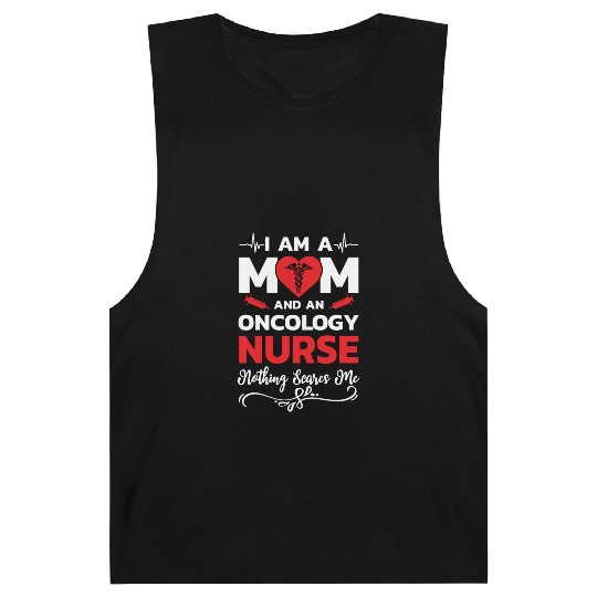 I m A Mom And An Oncology Nurse Nothing Scares Me Barnard Tanks
