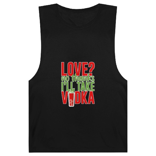 Love, No Thanks, I'll Take Vodka 2 Barnard Tanks