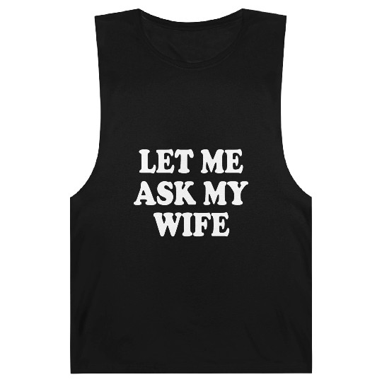 let me ask my wife Barnard Tanks