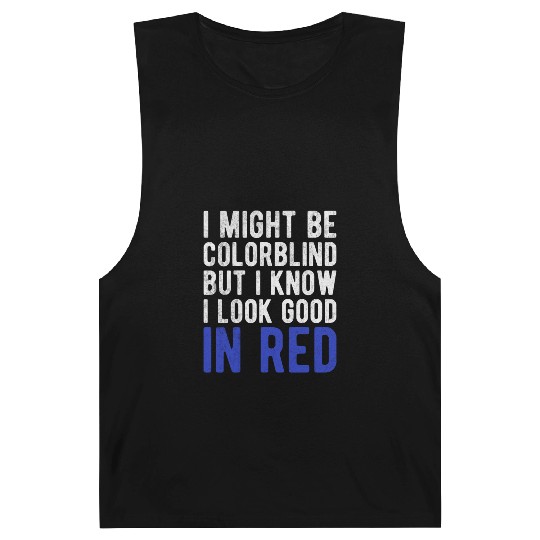 Funny Sayings Cool I Might Be Colorblind But I Barnard Tanks