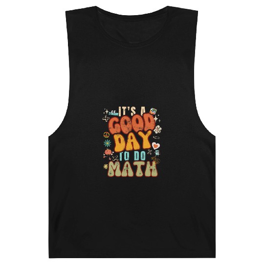 Back To School It's A Good Day To Do Math for Math Barnard Tanks