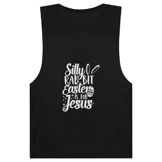 Silly Rabbit Easter Is For Jesus Barnard Tanks