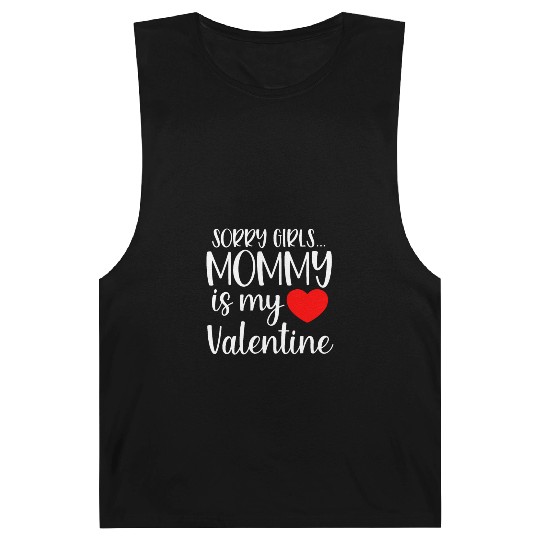 Sorry Girls Mommy is My Valentine Baby Boy Toddler Barnard Tanks