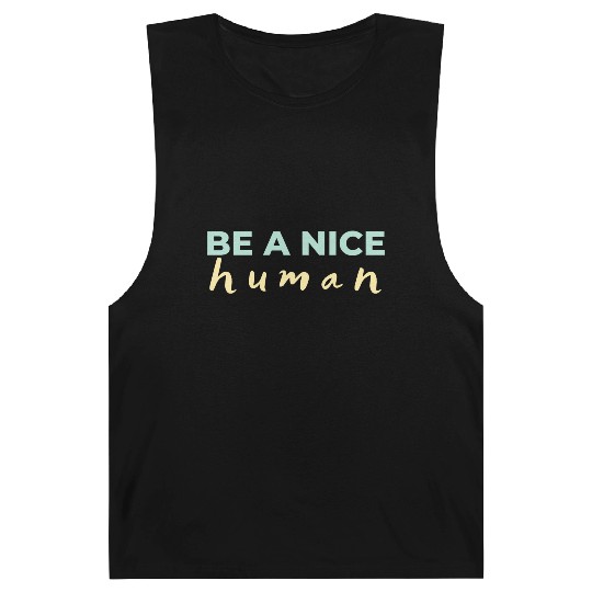 Be A Nice Human Light Colors Barnard Tanks