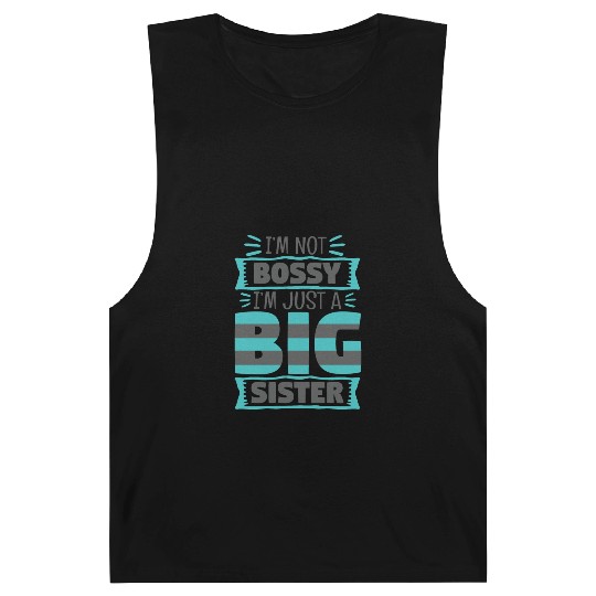 I'm Not Bossy I'm Just A Big Sister Barnard Tanks