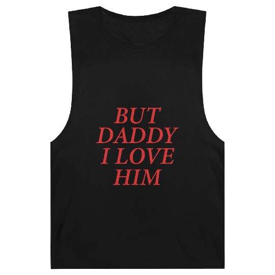 But Daddy I Love Him Barnard Tanks