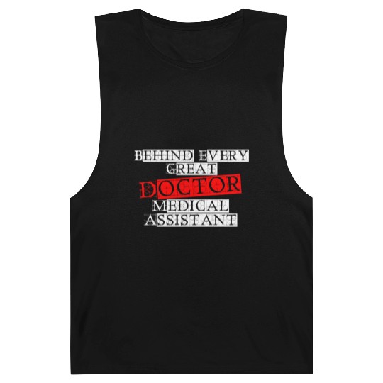 Behind Every Great Doctor Medical Assistant Funny Barnard Tanks