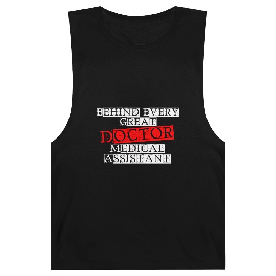 Behind Every Great Doctor Medical Assistant Funny Barnard Tanks