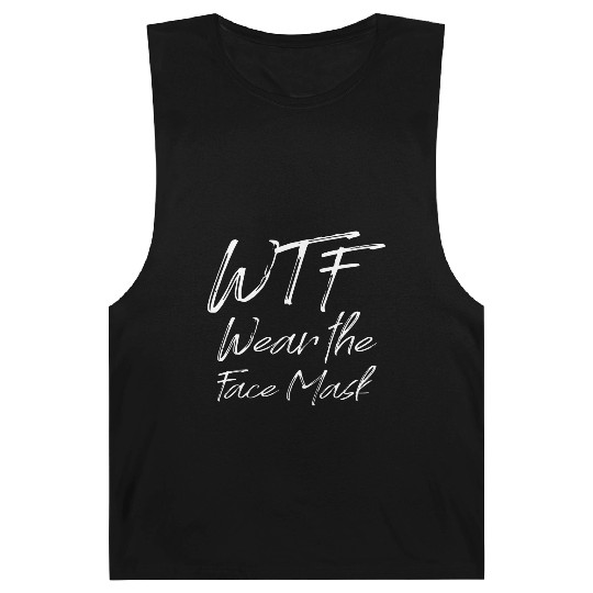 Wtf Wear The Face Mask Barnard Tanks