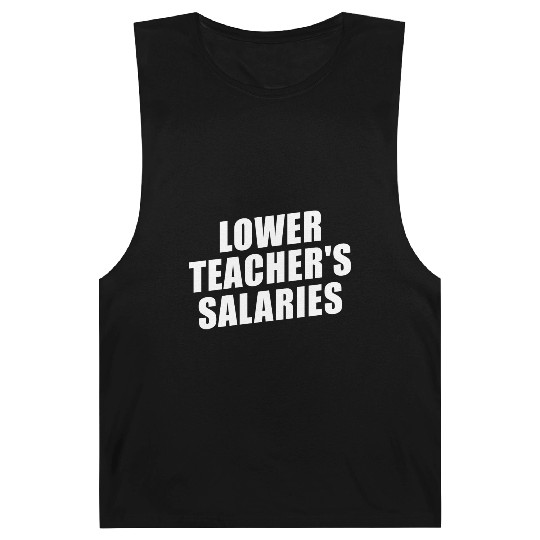 Lower Teacher Salaries Funny Teacher Powers Joke Barnard Tanks