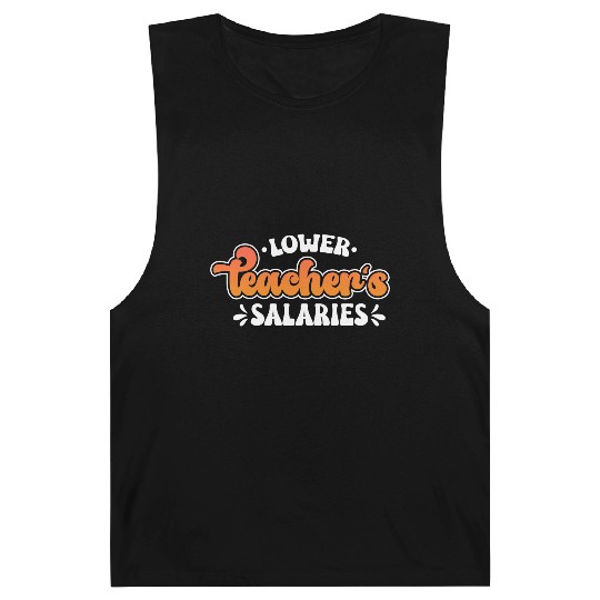 Lower Teacher Salaries Funny Teacher Powers Joke Barnard Tanks