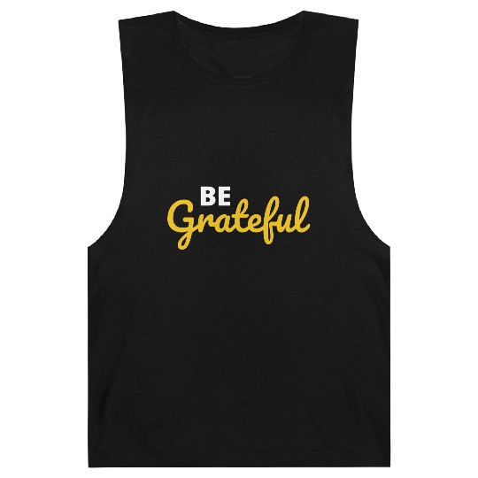 Be Grateful Handwritten Quote Design Barnard Tanks