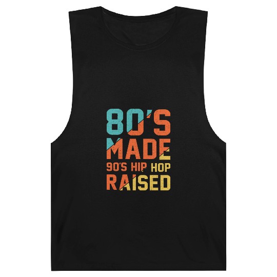 80's Made 90's Hip Hop Raised Barnard Tanks