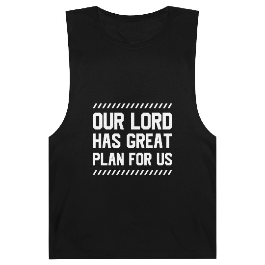 Our Lord Has Great Plans For Us Jesus Christian Barnard Tanks