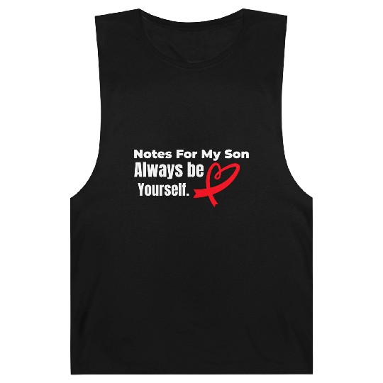 Notes for my son Always be yourself Barnard Tanks