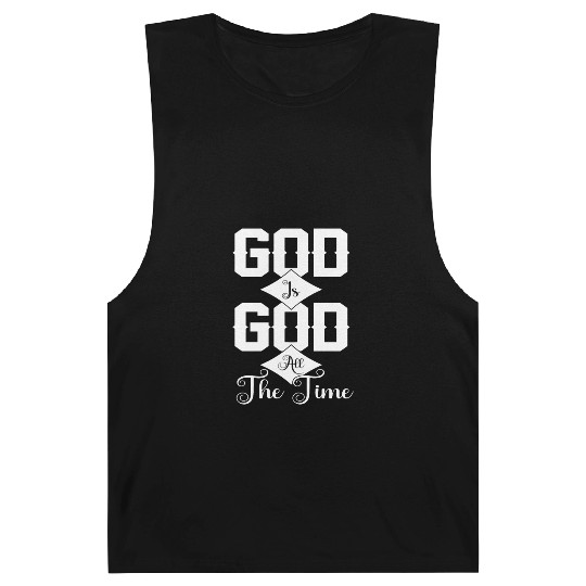 God Is God All The Time Love Jesus Christian Barnard Tanks