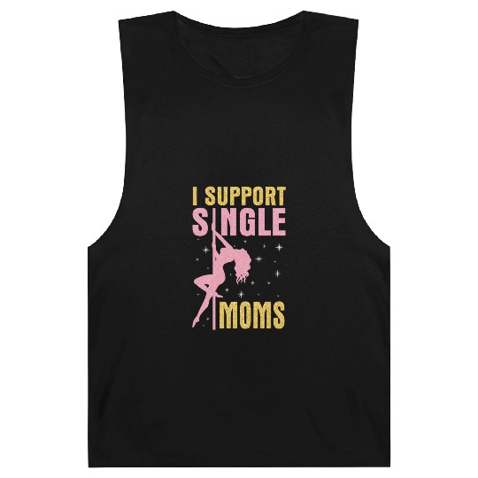 Dancing I Support Single Moms Happy To Me You Barnard Tanks