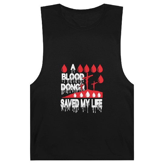 A Blood Donor Saved My Life Love Jesus Christian Barnard Tanks