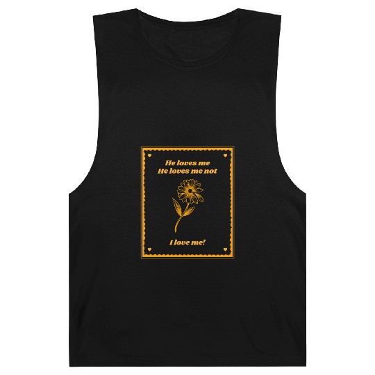 He Loves Me He Loves Me Not I Love Me Barnard Tanks