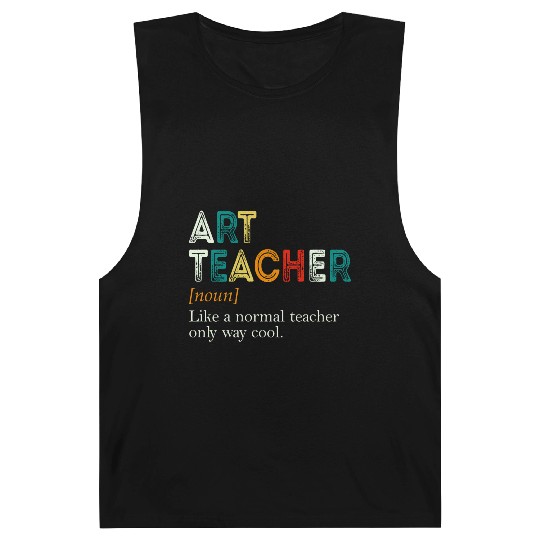 Art Teacher Like A Normal Teacher Only Way Cool Barnard Tanks