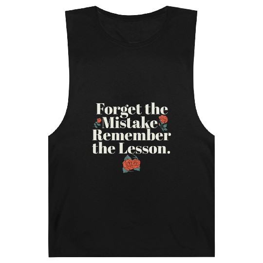 Teacher Life Quote Forget the Mistake Remember Barnard Tanks